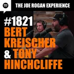 #1821 - Bert Kreischer & Tony Hinchcliffe