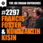 #2297 - Francis Foster & Konstantin Kisin