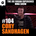 JRE MMA Show #104 with Cory Sandhagen