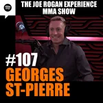 JRE MMA Show #107 with Georges St-Pierre