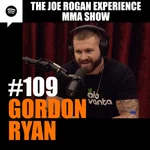 JRE MMA Show #109 with Gordon Ryan