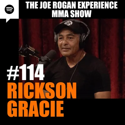 JRE MMA Show #114 with Rickson Gracie